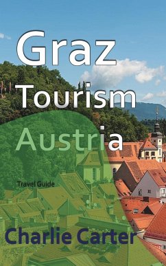 Graz Tourism, Austria - Carter, Charlie