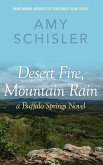 Desert Fire, Mountain Rain