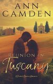 Reunion in Tuscany: A Second Chance Romance