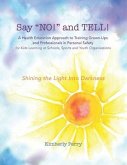 Say "NO!" and TELL!: A Health Education Approach to Training Grown-ups and Professionals in Personal Safety for Kids Learning at School, Sp