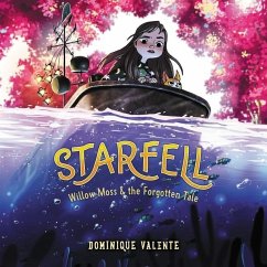 Starfell #2: Willow Moss & the Forgotten Tale Lib/E - Valente, Dominique