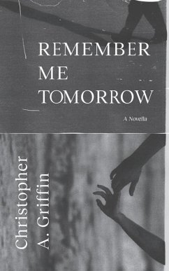 Remember Me Tomorrow - Griffin, Christopher a.