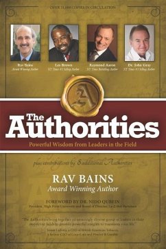 The Authorities- Rav Bains: Powerful Wisdom from Leaders in the Field - Brown, Les; Aaron, Raymond; Gray, John
