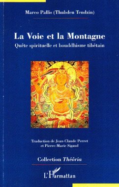 La Voie et la Montagne - Thubden, Tendzin; Pallis, Marco