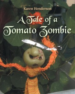 A Tale of a Tomato Zombie - Henderson, Karen