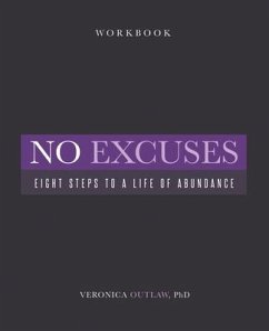 No Excuses: Eight Steps to a Life of Abundance - Outlaw, Veronica