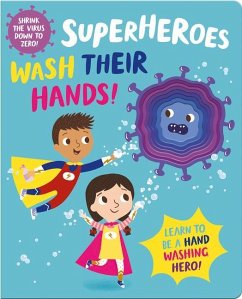 Superheroes Wash Their Hands! - Button, Katie