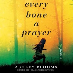 Every Bone a Prayer - Blooms, Ashley