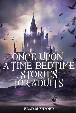 Once Upon a Time-Bedtime Stories For Adults - Rushford, Brad