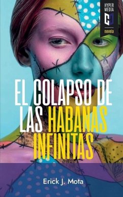 El colapso de las habanas infinitas - Mota, Erick J.