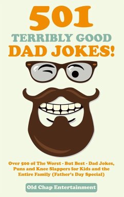 501 Terribly Good Dad Jokes! - Old Chap Entertainment