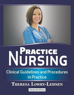 Practice Nursing: Clinical Guidelines and Procedures in Practice - Lowry-Lehnen, Theresa