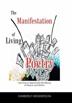 The Manifestation of Living Poetry - Henderson, Kimberly