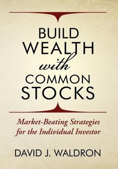 Build Wealth With Common Stocks: Market-Beating Strategies for the Individual Investor - Waldron, David J.