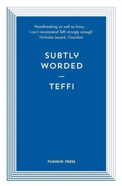 Subtly Worded and Other Stories - Teffi