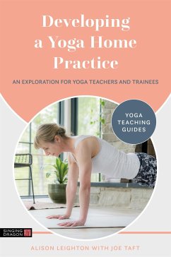 Developing a Yoga Home Practice - Leighton, Alison; Taft, Joe