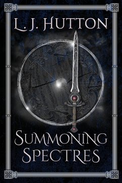 Summoning Spectres - Hutton, L. J.