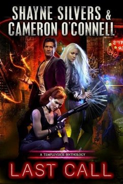 Last Call: A TempleVerse Anthology Book 1 - O'Connell, Cameron; Silvers, Shayne