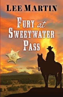 Fury at Sweetwater Pass: Large Print Edition - Martin, Lee
