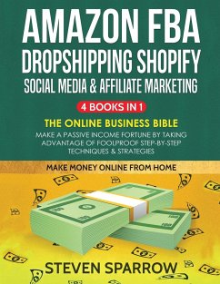 Amazon FBA, Dropshipping Shopify, Social Media & Affiliate Marketing - Sparrow, Steven