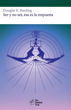 Ser y no ser, esa es la respuesta - Harding, Douglas Edison