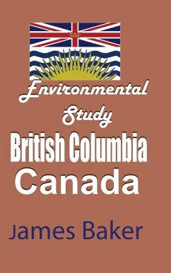 Environmental Study of British Columbia, Canada - Baker, James