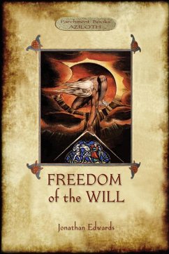 Freedom of the Will - Edwards, Jonathan