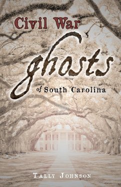 Civil War Ghosts of South Carolina - Johnson, Tally