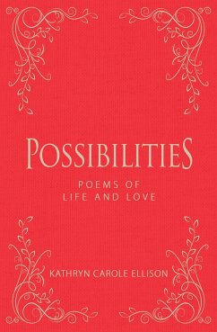 Possibilities: Poems of Life and Love - Ellison, Kathryn Carole