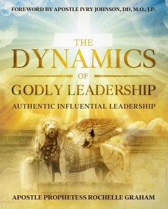 The Dynamics of Godly Leadership - Graham, Apostle Prophetess Rochelle
