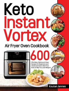 Keto Instant Vortex Air Fryer Oven Cookbook - Jannes, Koutan