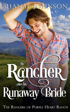 The Rancher takes his Runaway Bride - Johnson, Shanae
