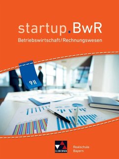 startup.BWR Bayern 9 II Schülerbuch Realschule Bayern - Friedrich, Manuel;Geiger, Jens;Gorzitzke, Katrin