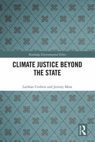 Climate Justice Beyond the State (eBook, ePUB) Climate Justice Beyond the State (eBook, ePUB)
