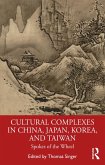 Cultural Complexes in China, Japan, Korea, and Taiwan (eBook, ePUB)