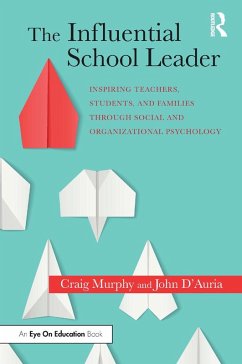 The Influential School Leader (eBook, PDF) - Murphy, Craig; D'Auria, John