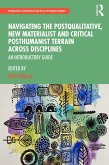 Navigating the Postqualitative, New Materialist and Critical Posthumanist Terrain Across Disciplines (eBook, PDF)