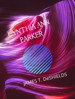 Cynthia Ann Parker (eBook, ePUB) - T. DeSHIELDS, JAMES