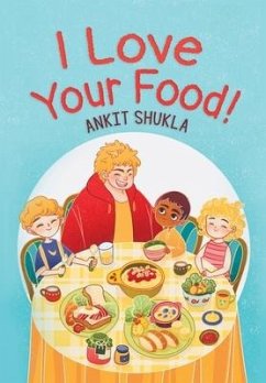 I Love Your Food! - Shukla, Ankit