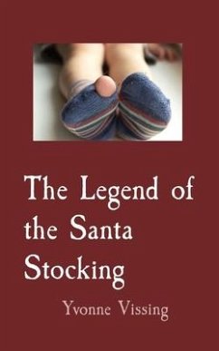 The Legend of the Santa Stocking - Vissing, Yvonne