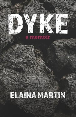 Dyke: a memoir - Martin, Elaina