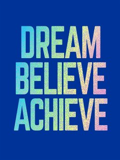 Dream, Believe, Achieve - Publishers, Summersdale