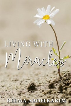 Living With Miracles - Abdelkarim, Reema