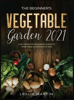 The Beginner's Vegetable Garden 2021 - Martin, Leslie