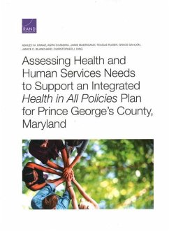 Assessing Health and Human Services Needs to Support an Integrated Health in All Policies Plan for Prince George's County, Maryland - Kranz, Ashley M; Chandra, Anita; Madrigano, Jaime