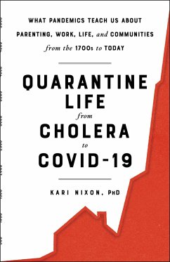 Quarantine Life from Cholera to Covid-19 - Nixon, Kari