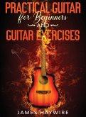 Practical Guitar For Beginners And Guitar Exercises
