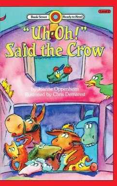 Uh-Oh-Said the Crow - Oppenheim, Joanne