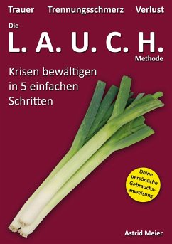 Die LAUCH-Methode - Meier, Astrid