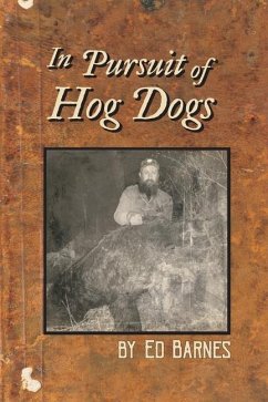 In Pursuit of Hog Dogs - Barnes, Ed